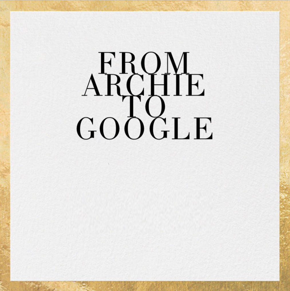 From Archie to Google