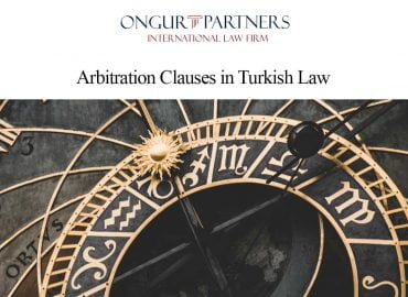 Arbitration Clauses in Turkish Law