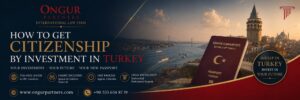How to Get Turkish Citizenship by Investment in Turkey (2026)